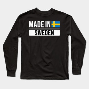 Made In Sweden - Gift for Swedish With Roots From Sweden Long Sleeve T-Shirt